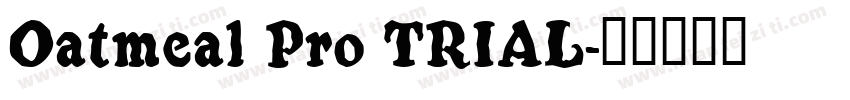 Oatmeal Pro TRIAL字体转换